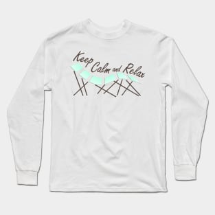 Keep Calm and Relax Long Sleeve T-Shirt